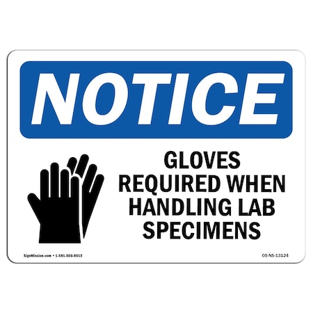 OSHA Notice Sign, Gloves Required When Handling With Symbol, 24in X 18in Aluminum